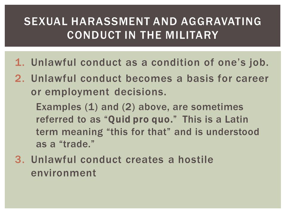 1.Unlawful conduct as a condition of one’s job.