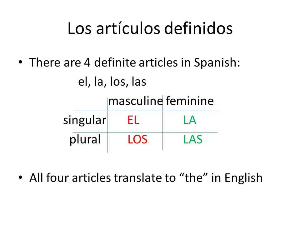 Definite Articles and Plurals Para Empezar. Genders In Spanish, every NOUN  has a gender. masculine or feminine. - ppt download