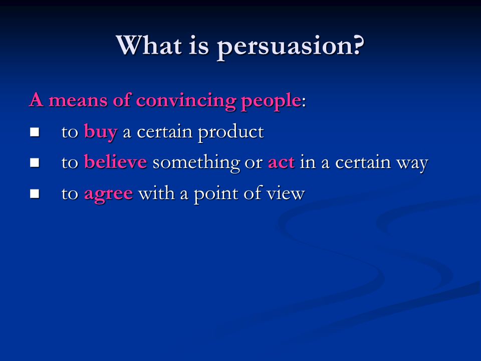 Persuasion Is All Around You!