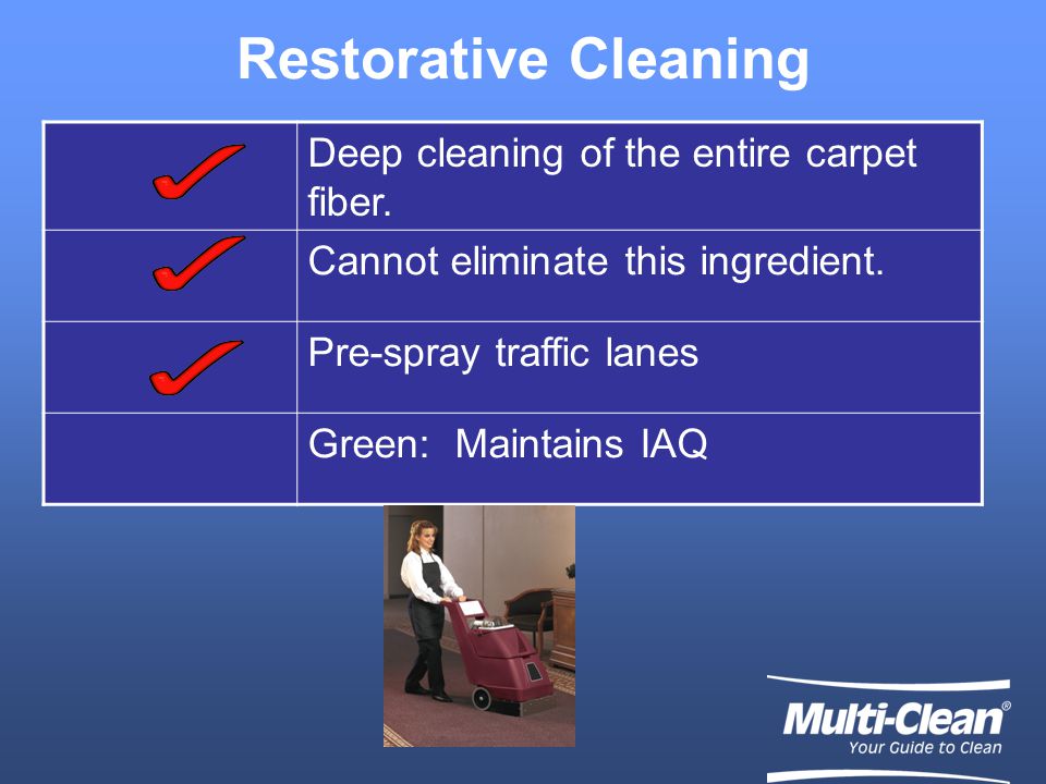 Restorative Cleaning Deep cleaning of the entire carpet fiber.