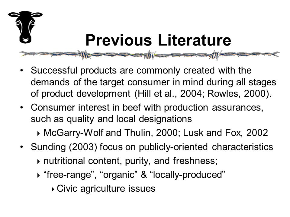 Previous Literature Successful products are commonly created with the demands of the target consumer in mind during all stages of product development (Hill et al., 2004; Rowles, 2000).