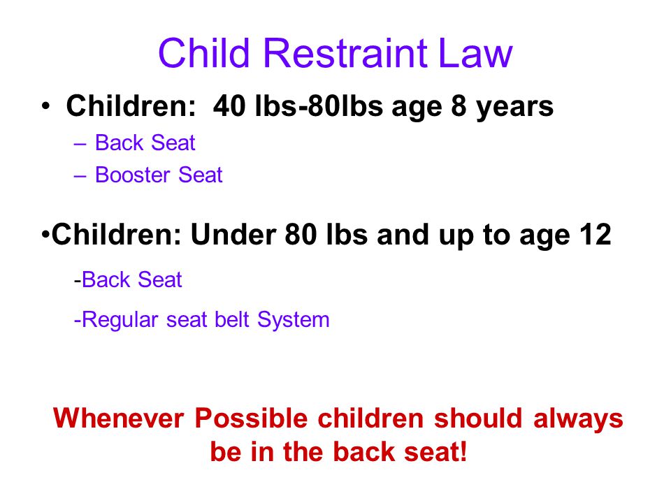 Child Safety Restraint Law Infant: Up to 20 lbs.
