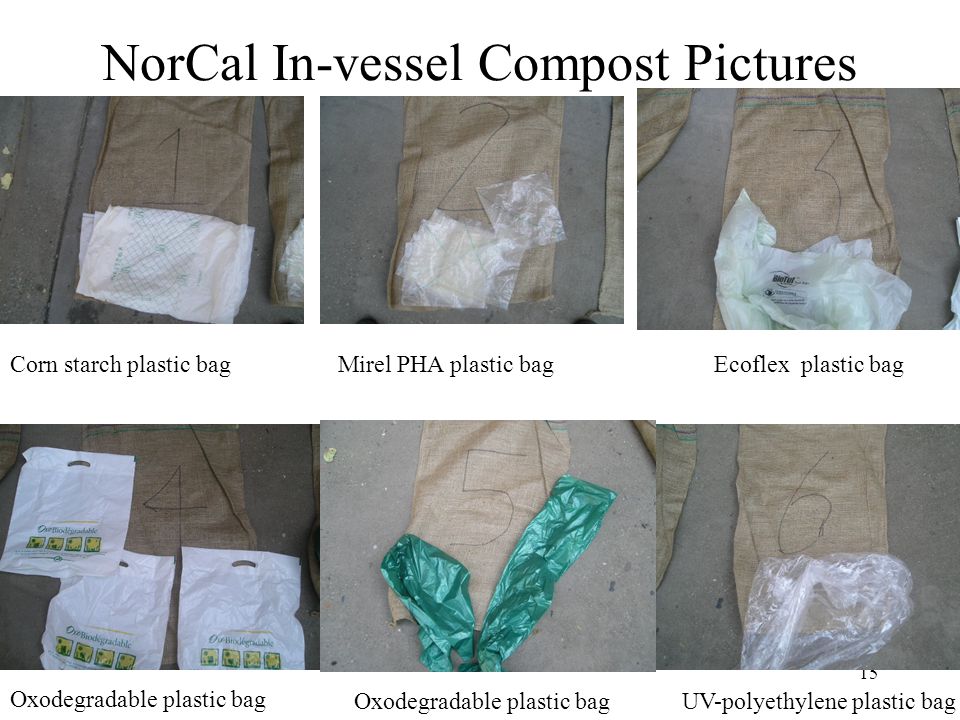 15 NorCal In-vessel Compost Pictures Oxodegradable plastic bag UV-polyethylene plastic bag Mirel PHA plastic bagCorn starch plastic bagEcoflex plastic bag