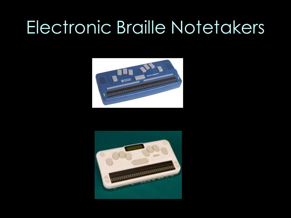 Electronic Braille Notetakers