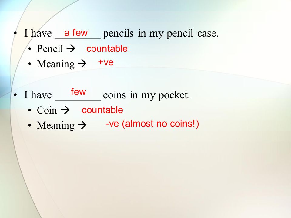 I have ________ pencils in my pencil case. Pencil  Meaning  I have ________ coins in my pocket.