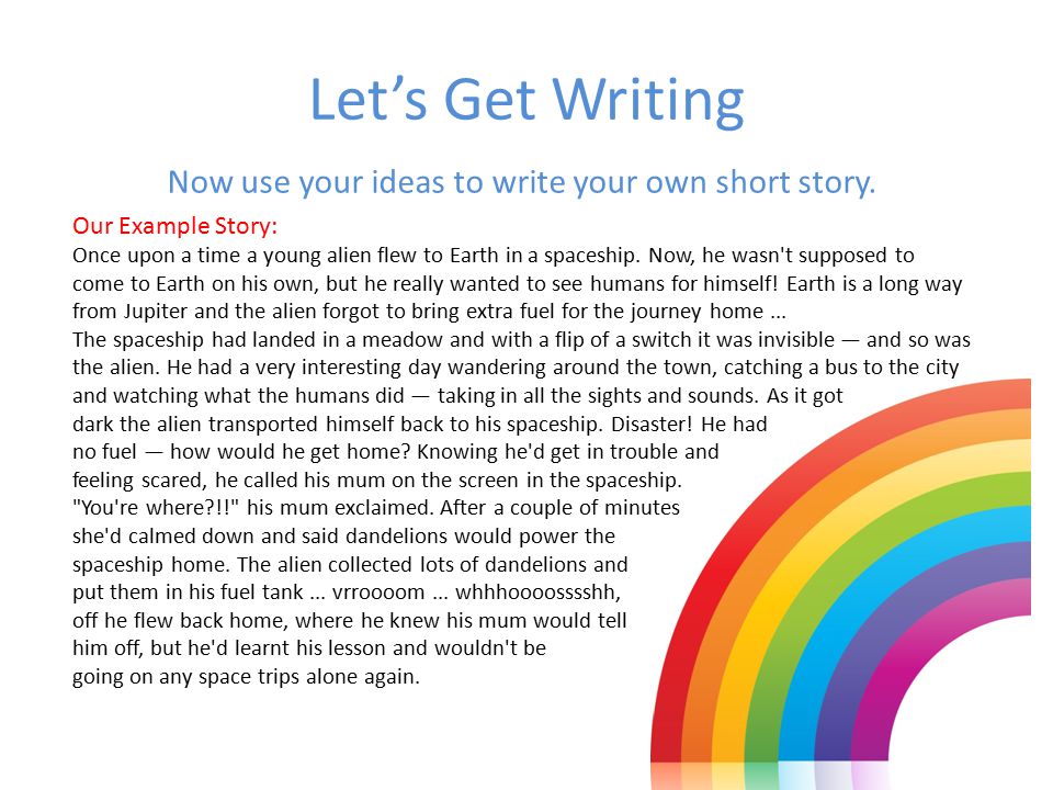 Today we are going to: Learn about story writing Write our own short stories  to enter into 'Let's Get Writing'. - ppt download