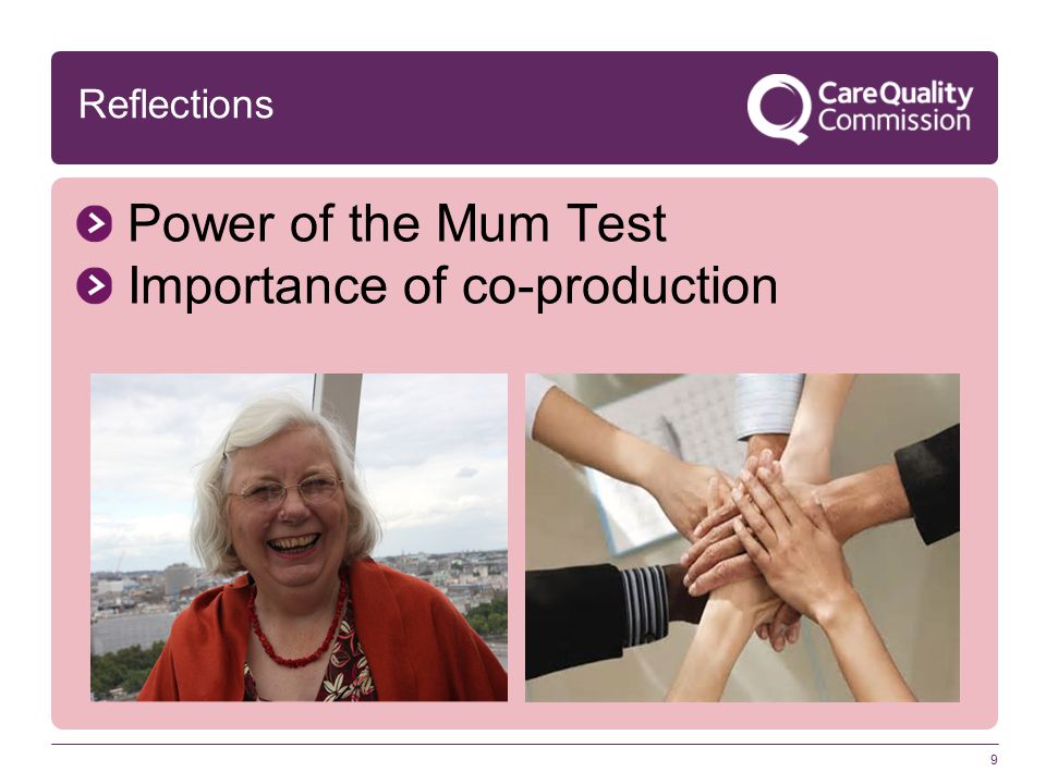 9 Power of the Mum Test Importance of co-production Reflections