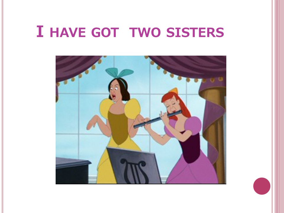 I HAVE GOT TWO SISTERS