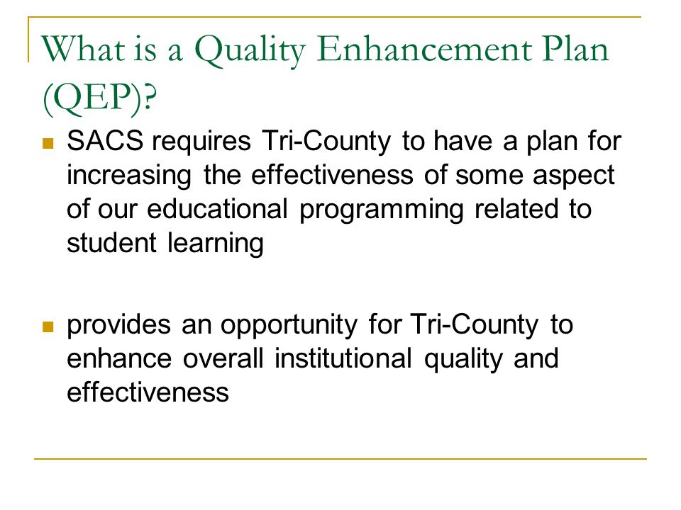 What is a Quality Enhancement Plan (QEP).