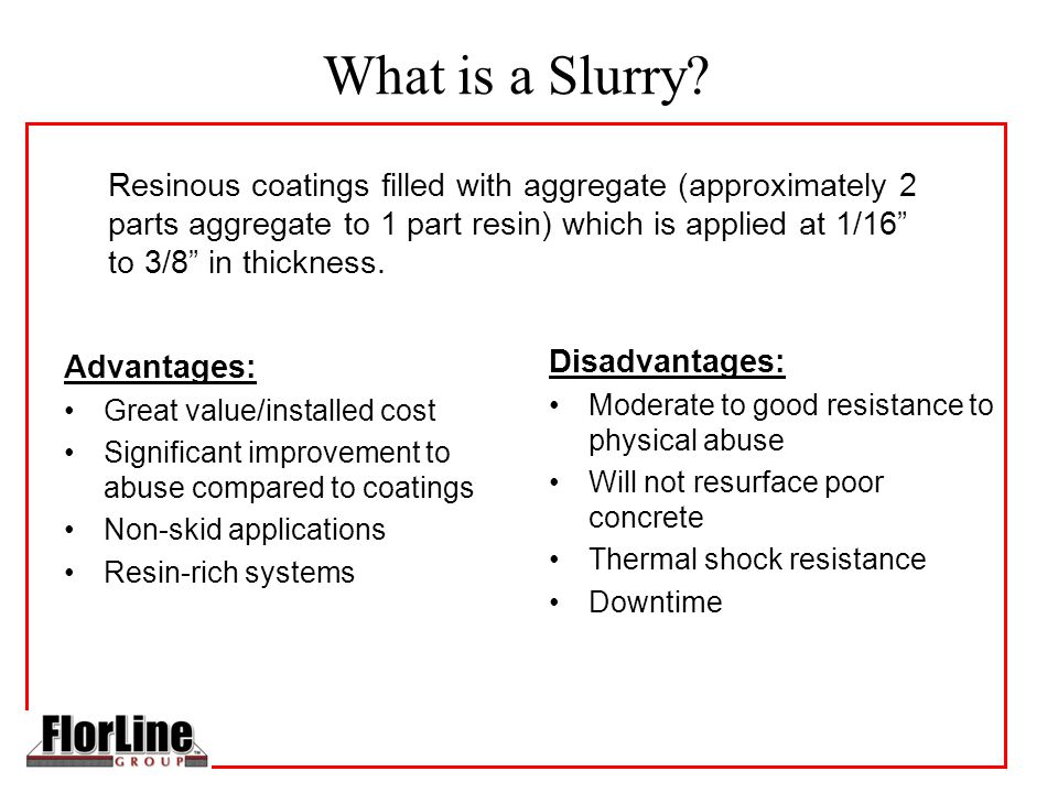What is a Slurry.