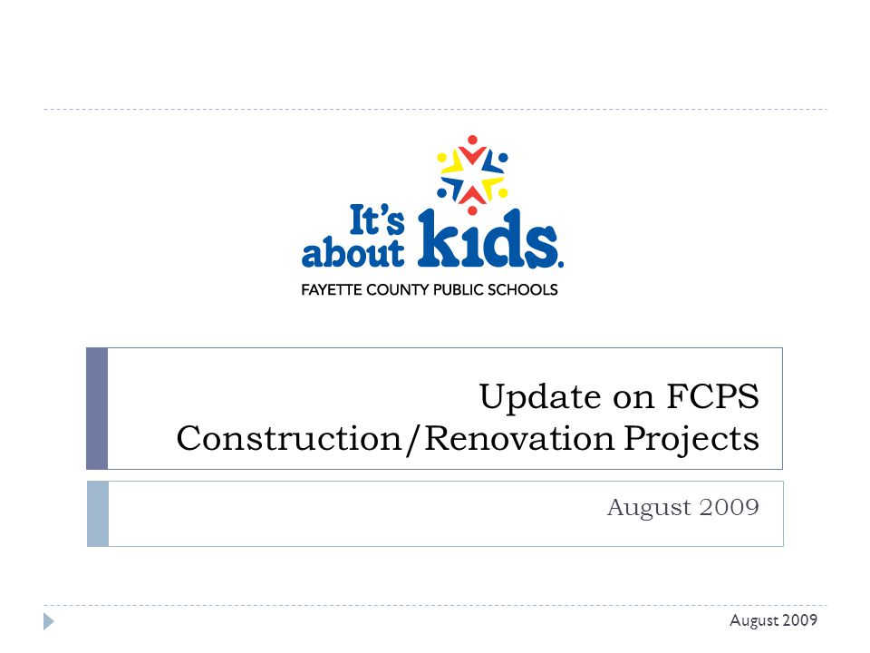Update on FCPS Construction/Renovation Projects August 2009