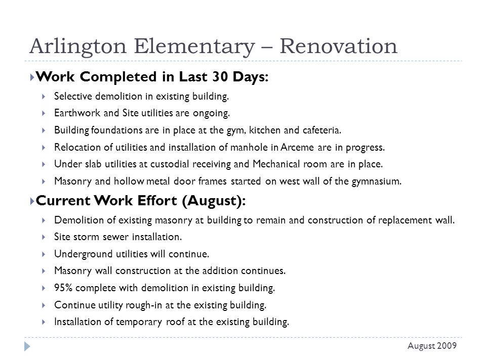 Arlington Elementary – Renovation  Work Completed in Last 30 Days:  Selective demolition in existing building.