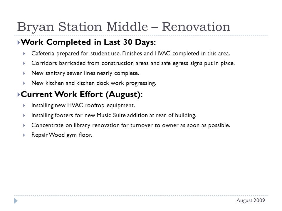 Bryan Station Middle – Renovation  Work Completed in Last 30 Days:  Cafeteria prepared for student use.