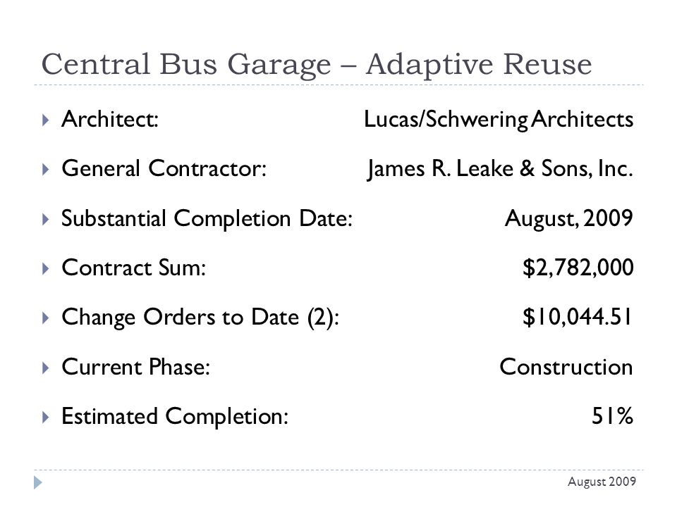 Central Bus Garage – Adaptive Reuse  Architect: Lucas/Schwering Architects  General Contractor: James R.