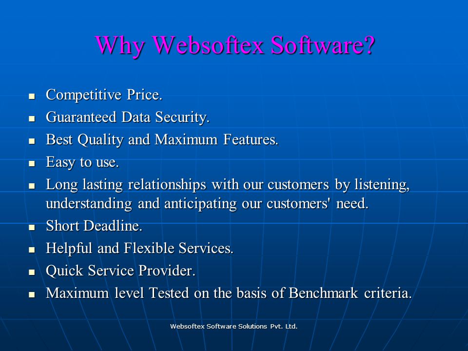 Websoftex Software Solutions Pvt. Ltd. Why Websoftex Software.