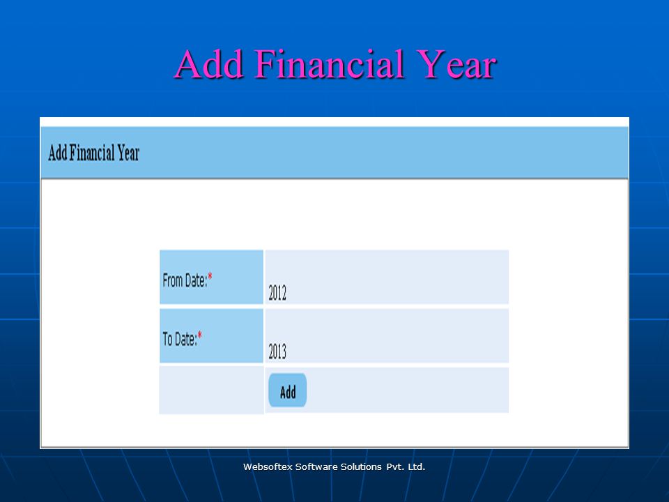 Websoftex Software Solutions Pvt. Ltd. Add Financial Year