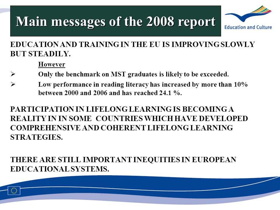 EDUCATION AND TRAINING IN THE EU IS IMPROVING SLOWLY BUT STEADILY.