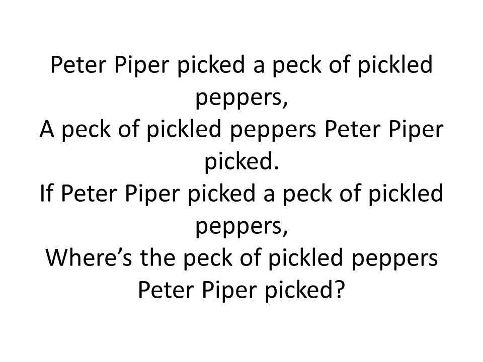 Peck of pickled peppers. Скороговорка на английском Peter Piper. Peter Piper picked a Peck of Pickled Peppers скороговорка. Скороговорка на английском Peter Piper picked. Питер Пайпер скороговорка.
