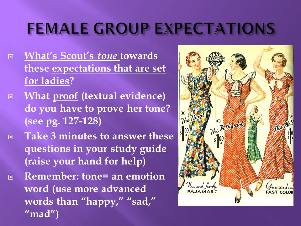  What’s Scout’s tone towards these expectations that are set for ladies.