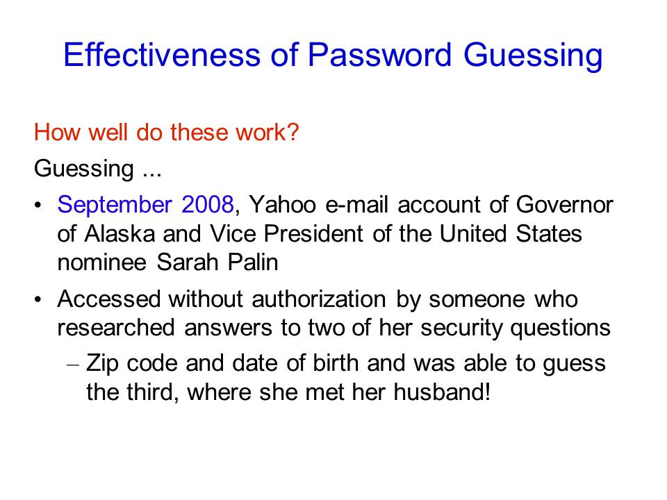 Effectiveness of Password Guessing How well do these work.