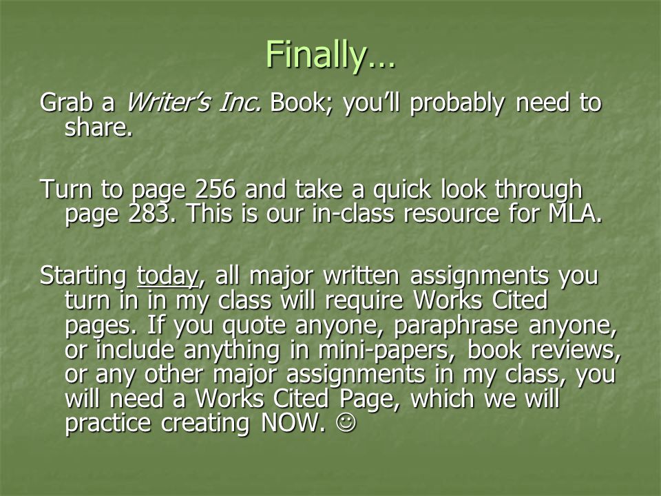 Finally… Grab a Writer’s Inc. Book; you’ll probably need to share.