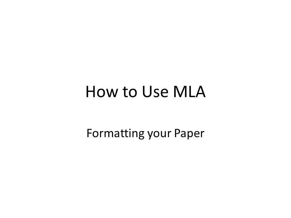 How to Use MLA Formatting your Paper