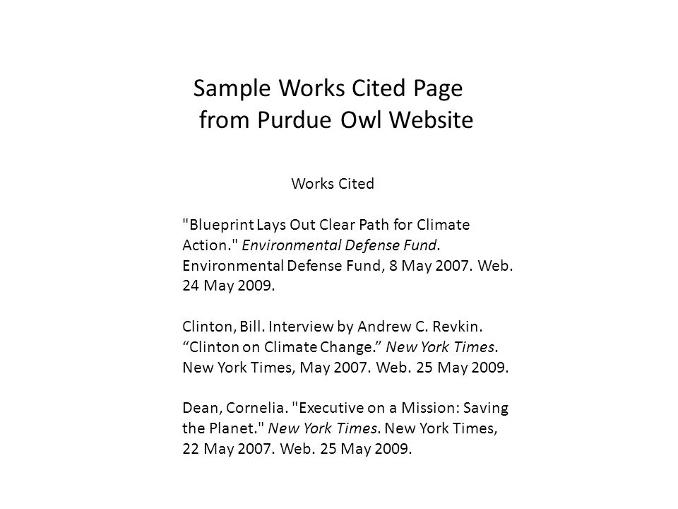 Sample Works Cited Page from Purdue Owl Website Works Cited Blueprint Lays Out Clear Path for Climate Action. Environmental Defense Fund.