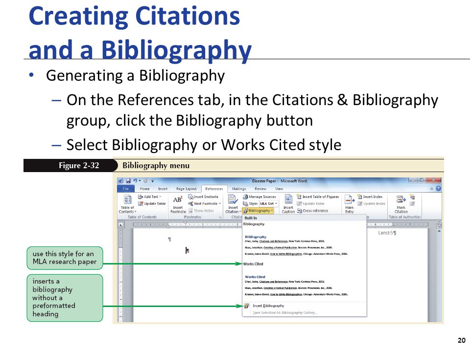 XP Creating Citations and a Bibliography Generating a Bibliography – On the References tab, in the Citations & Bibliography group, click the Bibliography button – Select Bibliography or Works Cited style 20