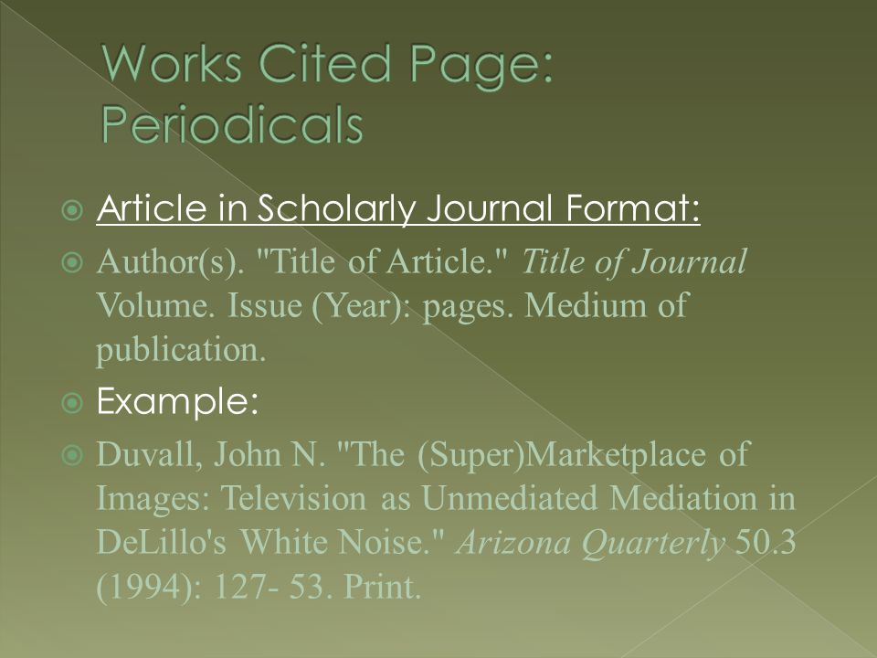  Article in Scholarly Journal Format:  Author(s).