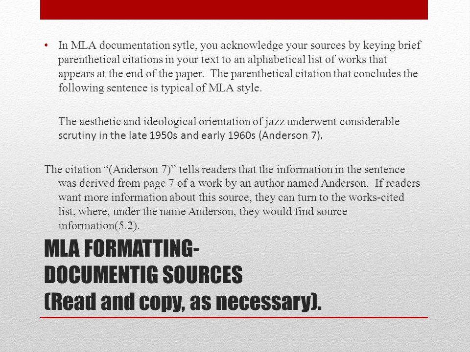 MLA FORMATTING- DOCUMENTIG SOURCES (Read and copy, as necessary).