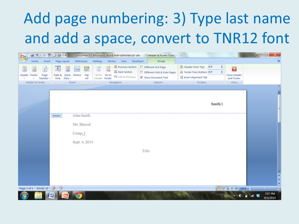 Add page numbering: 3) Type last name and add a space, convert to TNR12 font