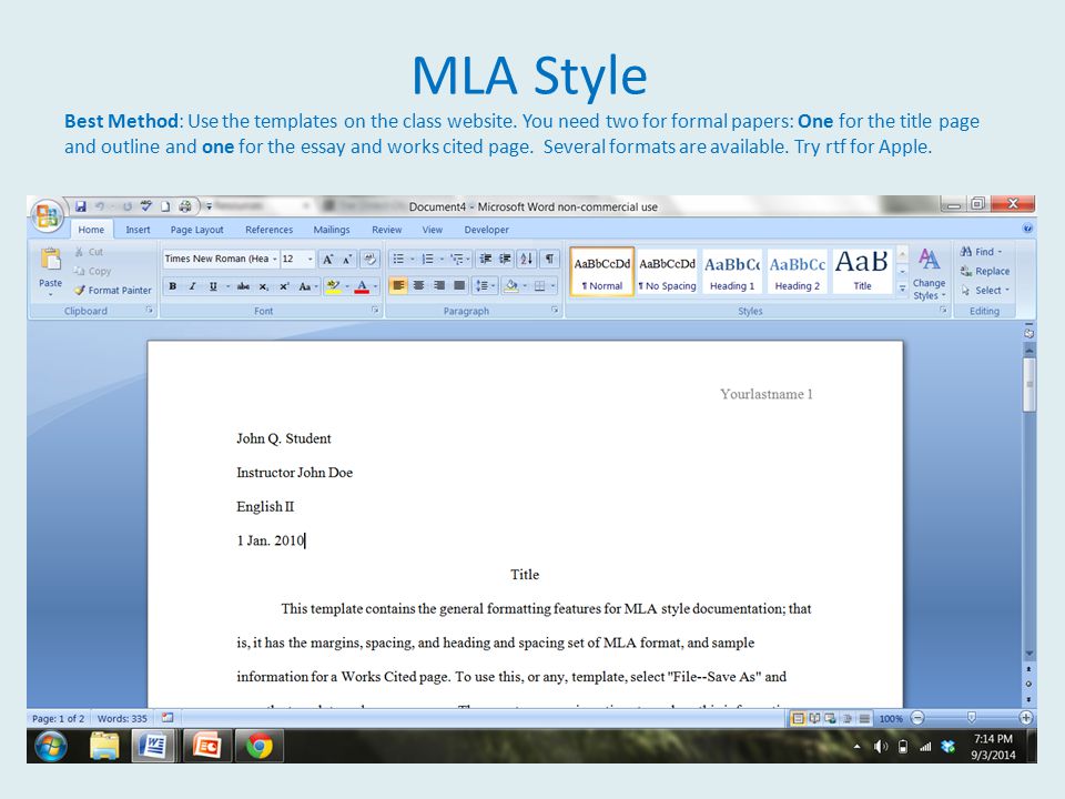 MLA Style Best Method: Use the templates on the class website.