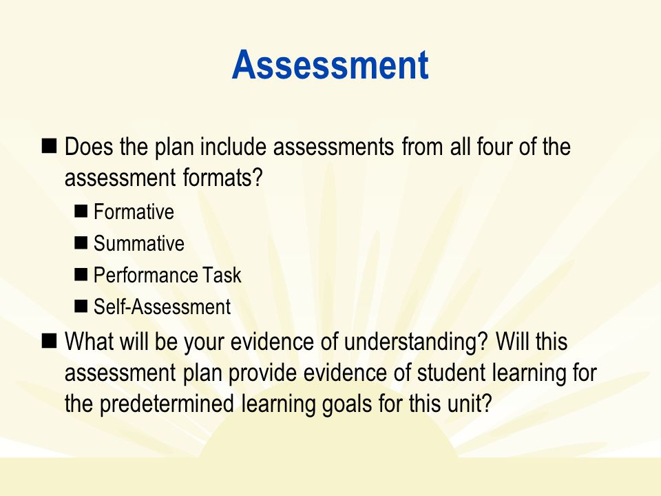 Assessment Does the plan include assessments from all four of the assessment formats.