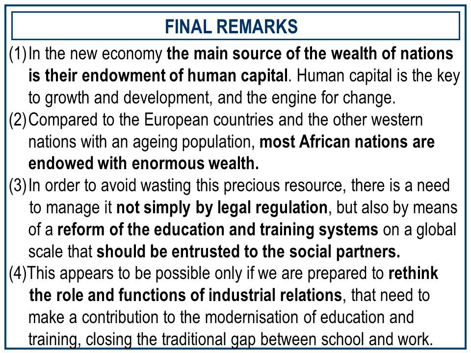 (1)In the new economy the main source of the wealth of nations is their endowment of human capital.