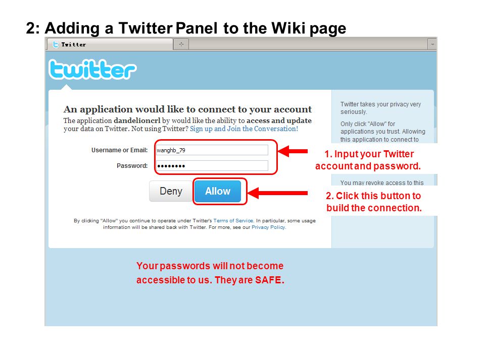 1. Input your Twitter account and password. 2. Click this button to build the connection.