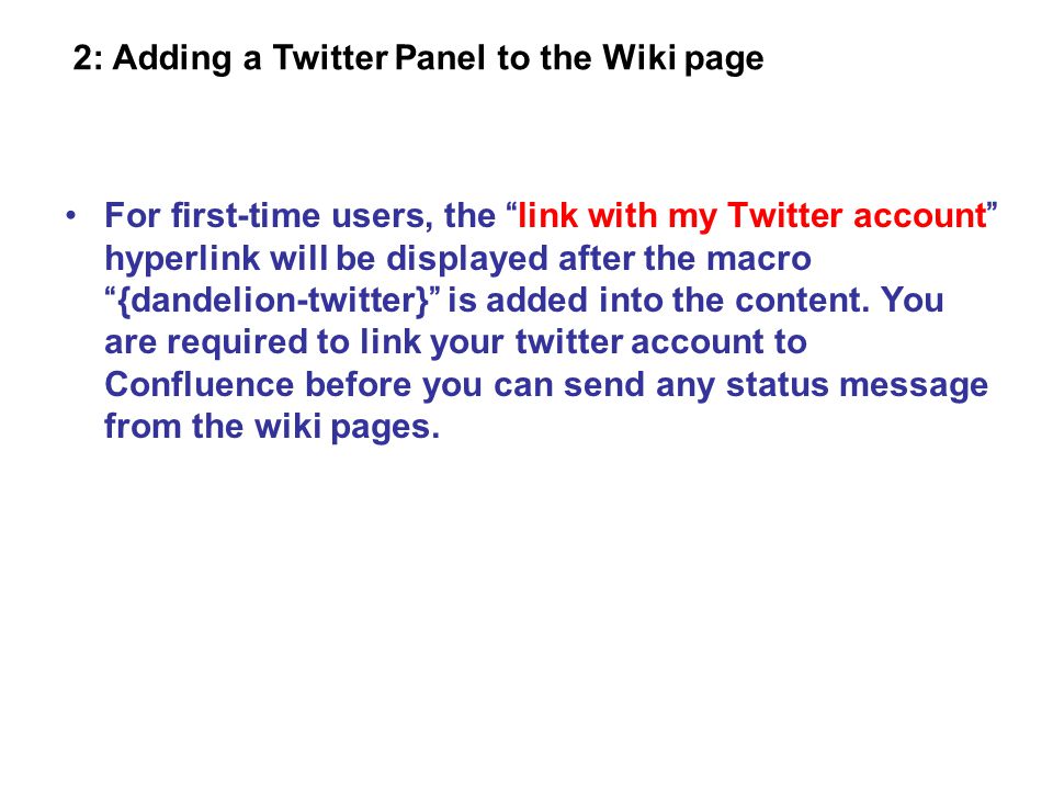 For first-time users, the link with my Twitter account hyperlink will be displayed after the macro {dandelion-twitter} is added into the content.