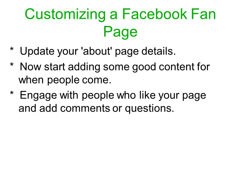 Customizing a Facebook Fan Page * Update your about page details.