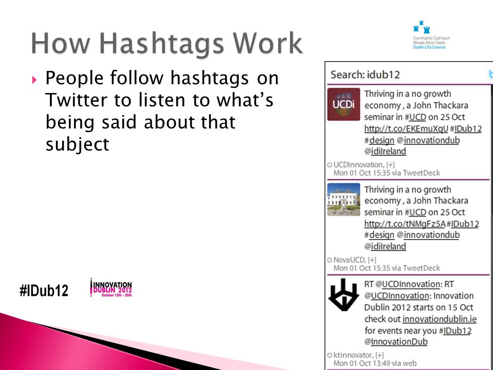  People follow hashtags on Twitter to listen to what’s being said about that subject