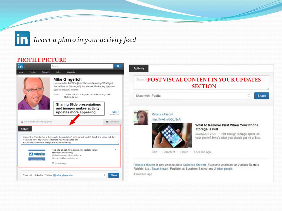 Insert a photo in your activity feed PROFILE PICTURE POST VISUAL CONTENT IN YOUR UPDATES SECTION