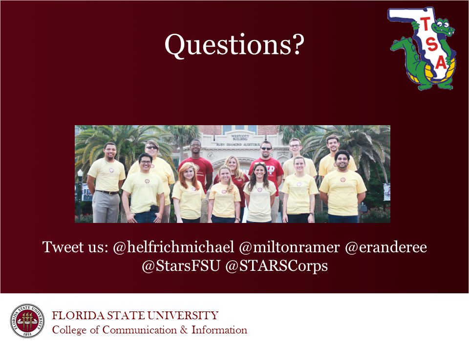 FLORIDA STATE UNIVERSITY College of Communication & Information Questions.