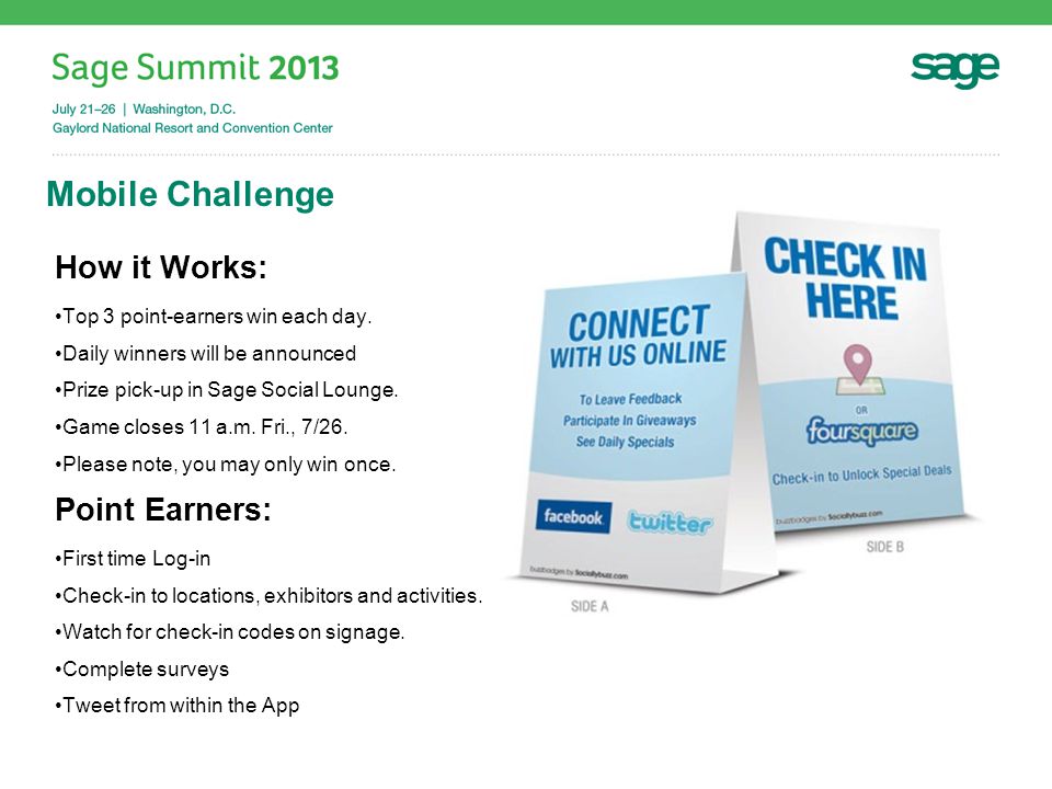 Mobile Challenge How it Works: Top 3 point-earners win each day.