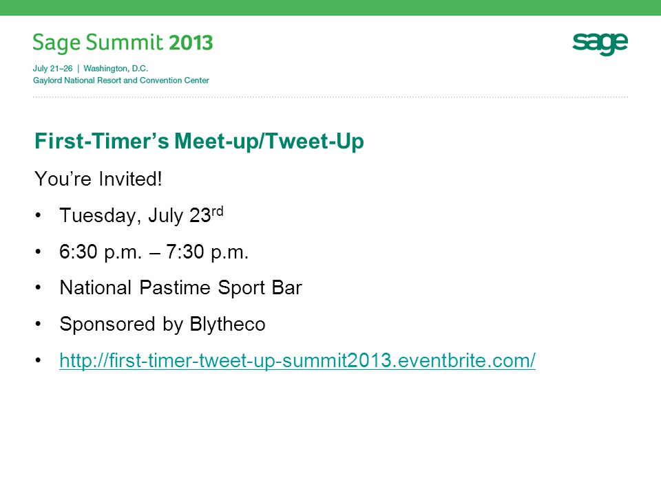 First-Timer’s Meet-up/Tweet-Up You’re Invited. Tuesday, July 23 rd 6:30 p.m.