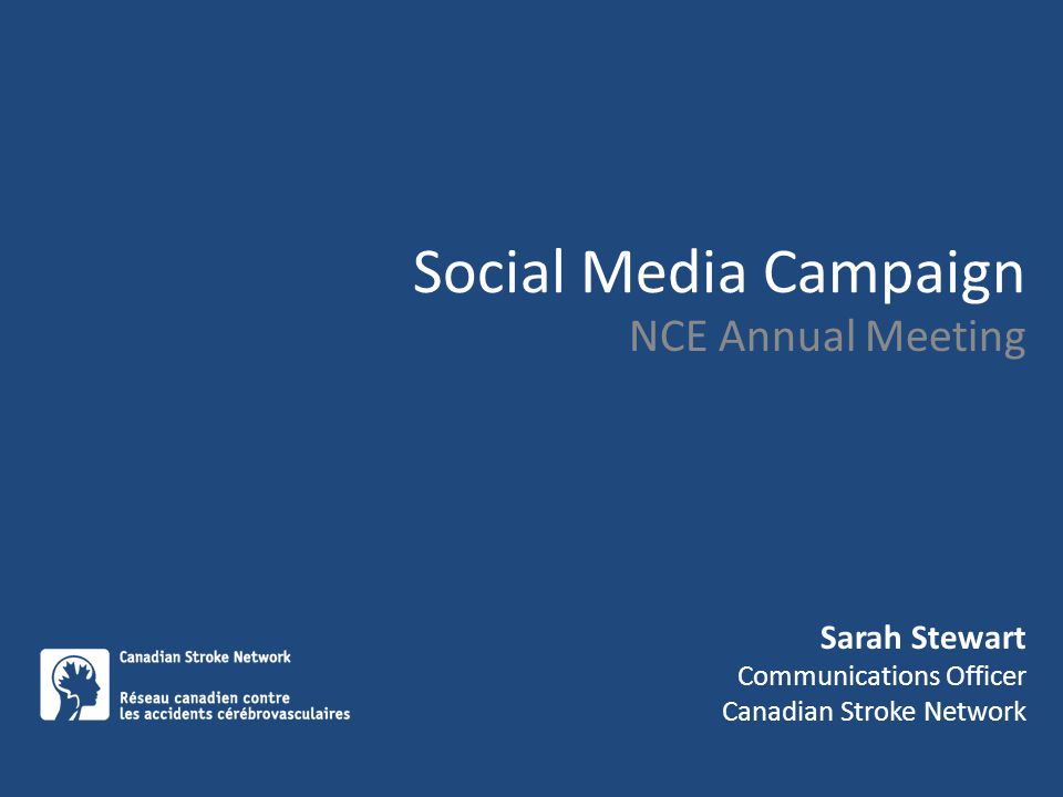 Social Media Campaign NCE Annual Meeting Sarah Stewart Communications Officer Canadian Stroke Network