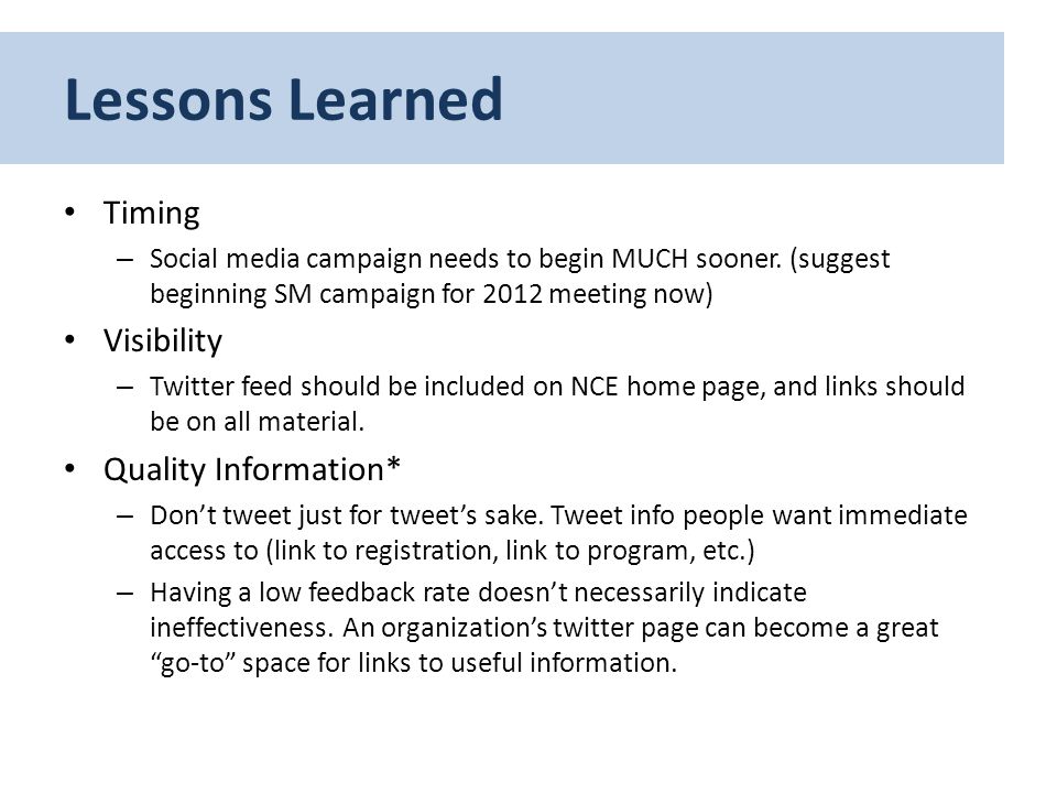 Lessons Learned Timing – Social media campaign needs to begin MUCH sooner.