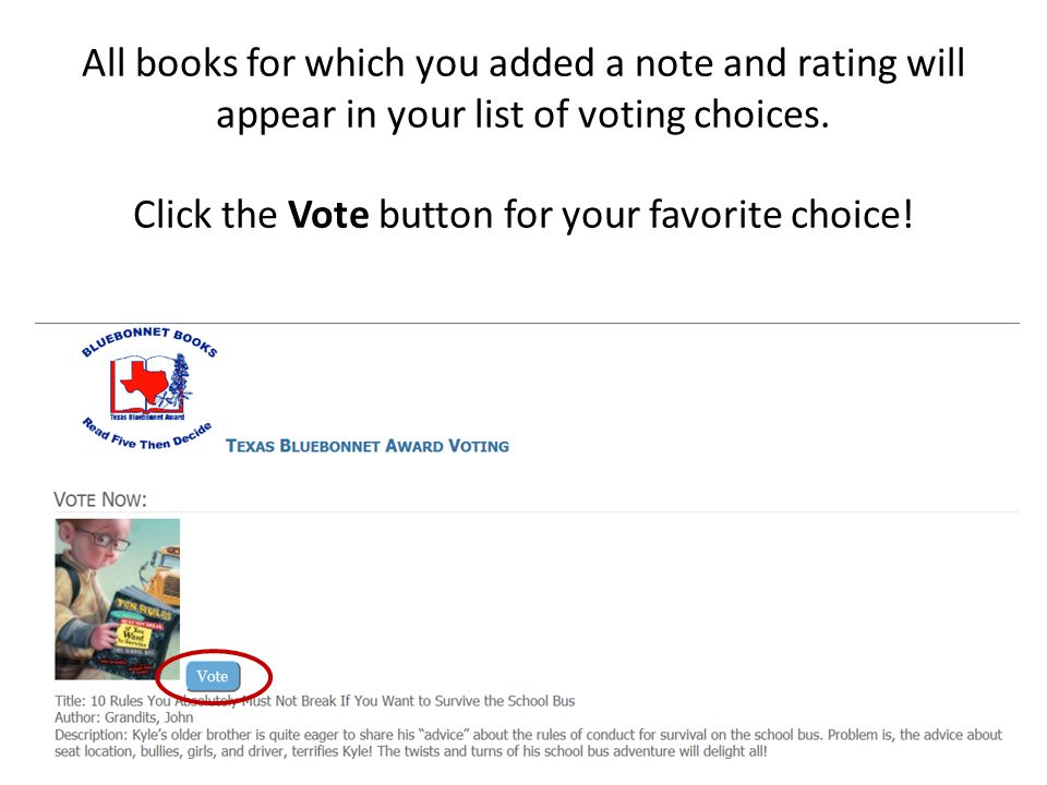 All books for which you added a note and rating will appear in your list of voting choices.