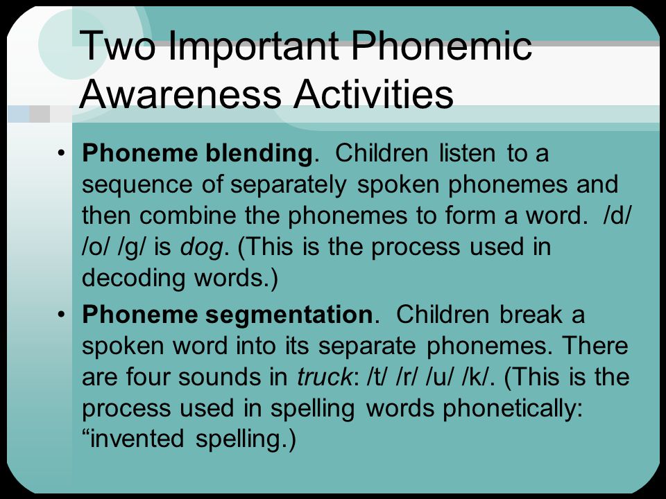 Two Important Phonemic Awareness Activities Phoneme blending.
