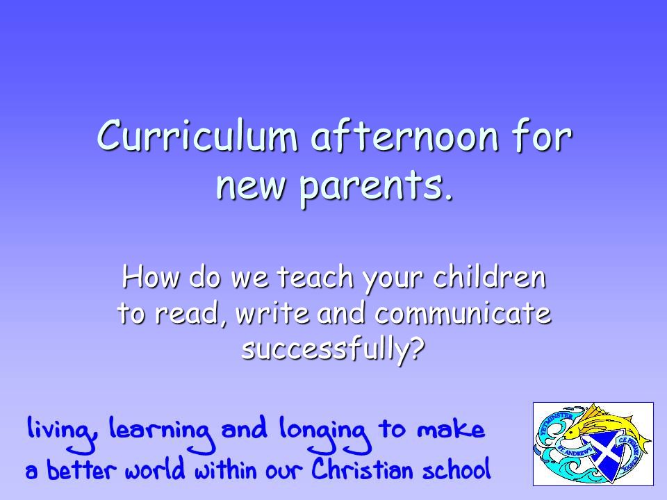 Curriculum afternoon for new parents.
