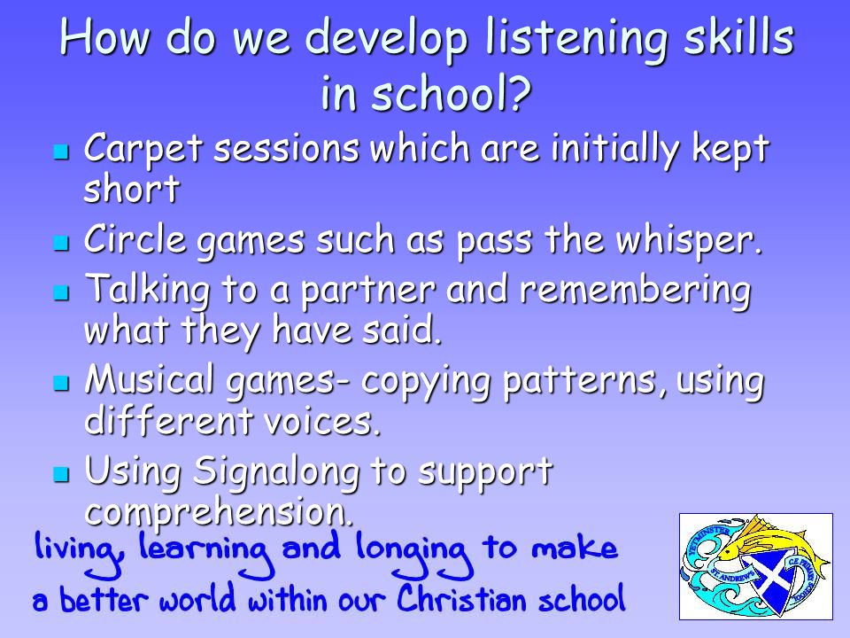 How do we develop listening skills in school.