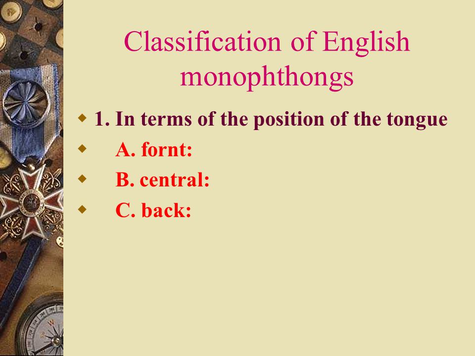 Classification of English vowels  A dichotomy  1.