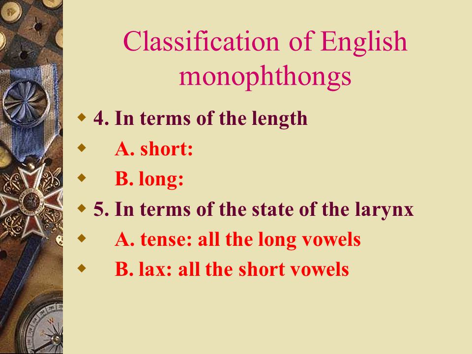 Classification of English monophthongs  3. In terms of the shape of the lips  A.